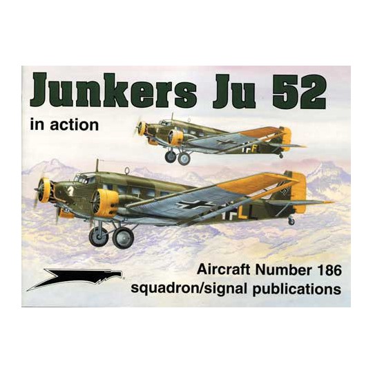 Livre JUNKERS JU 52 IN ACTION Livre JUNKERS JU 52 IN ACTION